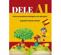 DELE A1 Español-Danés Inicial: Listas de palabras bilingües con ejemplos
