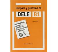 Dele B1. Prepara y practica. Per le Scuole superiori [Lingua spagnola]