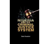 'Dele Farotimi Nigeria and Its Criminal Justice System (Tascabile)