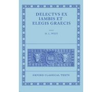[Delectus ex Iam t Elegis Graecis (Oxford Classical Texts)] [By: x] [December, 1980]