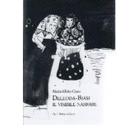 Deledda-Biasi. Il visibile narrare