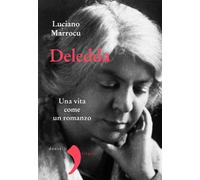 Deledda. Una vita come un romanzo [Paperback] [Oct 26, 2016] Marrocu, Luciano