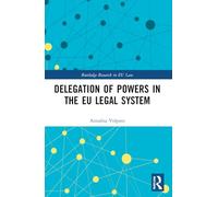 Delegation of Powers in the EU Legal System