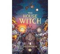 Delemhach The House Witch 3 (Tascabile) House Witch