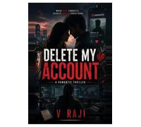 DELETE MY ACCOUNT: When love connects, secrets delete everything
