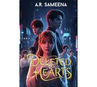 Deleted Hearts (A Novel): In the algorithm of love, some people become errors to be deleted.