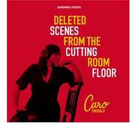 Deleted Scènes from the Cutting Room Floor