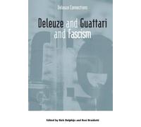 Deleuze and Guattari and Fascism (Tascabile) Deleuze Connections