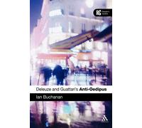 Deleuze and Guattari's Anti-Oedipus: A Reader's Guide - Buchanan Ian