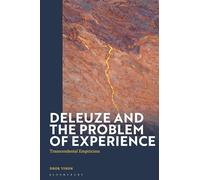 Deleuze and the Problem of Experience: Transcendental Empiricism