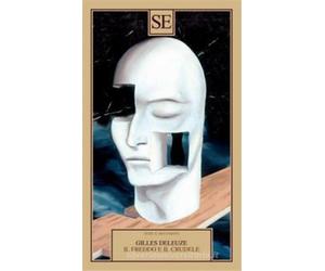 Deleuze,Gilles. - Il freddo e il crudele.