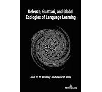 Deleuze, Guattari, and Global Ecologies of Language Learning