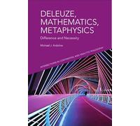 Deleuze, Mathematics, Metaphysics: Difference and Necessity
