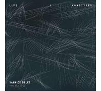 Delez, Yannick - Live / Monotypes