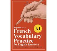 DELF A1 French Vocabulary Practice: A Structured Beginner Workbook for English Speakers