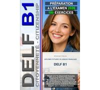 DELF B1 : Guide complète avec 180 exercices pour réussir l’examen de français B1 - Valable pour la citoyenneté française: Test de préparation à ... Preparazione esame DELF B1