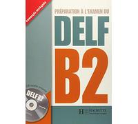 DELF B2. Livre + CD audio: Préparation à l'examen du DELF [Lingua francese]