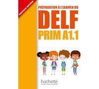 DELF Prim A1.1 Podrecznik + CD [Lingua francese]: DELF PRIM A1.1 : Livre de l'élève + CD audio