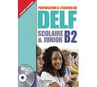 Delf Scolaire & Junior B2 Podrecznik + CD [Lingua francese]: Livre B2 & CD