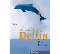 DELFIN 2 (2 tomos) Arbeitsb.(ej.) 11-20 [Lingua tedesca]: Lektionen 11 - 20: Vol. 2