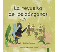 Delfina Mengod Carolina Sapena La revuelta de los zánganos (Tascabile)