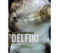 Delfini. Incontri ravvicinati. Ediz. illustrata