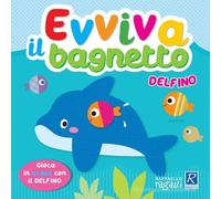 DELFINO. EVVIVA IL BAGNETTO