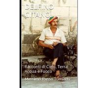 DELFINO GITANO: Racconti di Cielo, Terra, Acqua e Fuoco