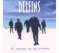 Delfins - O Caminho Da Felicidade