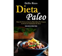 Delfio Rizzo Dieta Paleo (Tascabile)