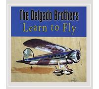 Delgado Brothers - Learn To Fly