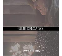 Delgado, Julie - Poor Girl