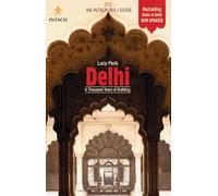 Delhi: A Thousand Years of Building