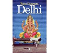 Delhi [Paperback] Dasgupta, Rana and Rota Sperti, Silvia