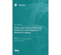 Delia-Alexandri Deep Learning for Pathology Detection and Di (Copertina rigida)