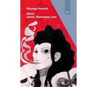 Delia. Amore, Distruzione, Eros - - 2024
