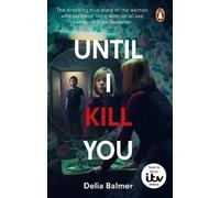 Delia Balmer Until I Kill You (Tascabile)