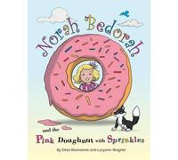 Delia Blackstone Lucyann Norah Bedorah and the Pink Doughnut with Sp (Tascabile)