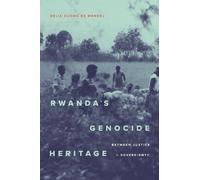 Delia Duong Ba Wendel Rwanda's Genocide Heritage (Copertina rigida)
