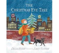 Delia Huddy The Christmas Eve Tree (Copertina rigida)