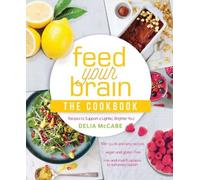 Delia McCabe Feed Your Brain: The Cookbook (Tascabile)