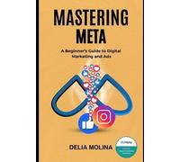 Delia Molina Mastering Meta (Tascabile)