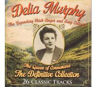 Delia Murphy - Delia Murphy - The Definitive Collection (26 Classic Irish Tracks)