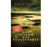 Delia Owens Ulrike Wasel Klaus Tim Der Gesang der Flusskrebse (Copertina rigida)