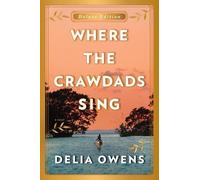 Delia Owens Where the Crawdads Sing Deluxe Edition (Copertina rigida)