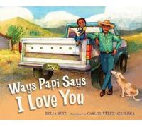 Delia Ruiz Carlos Velez Aguilera Ways Papi Says I Love You (Copertina rigida)