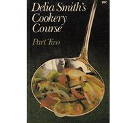 Delia Smith's Cookery Course: Part Two: Pt. 2 by Delia Smith (1979-11-01)