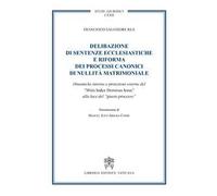 Delibazione di sentenze ecclesiastiche e riforma dei processi canonici di nullità matrimoniale. Dinamiche interne e proiezioni esterne del "Mitis iudex dominus Iesus" alla luce del giusto processo