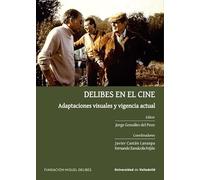 Delibes en el cine: adaptaciones visuales y vigencia actual
