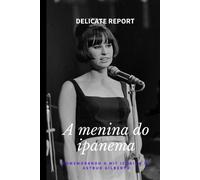 Delicate Report A menina do ipanema (Tascabile)